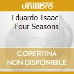 Eduardo Isaac - Four Seasons cd