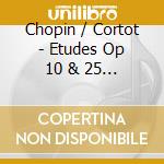 Chopin / Cortot - Etudes Op 10 & 25 / 4 Impromptus cd