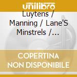 Luytens / Manning / Lane'S Minstrels / Montgomery - Chamber Concerto 2 / Valley Of Hatsu-Se / Triolet cd