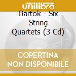 Bartok - Six String Quartets (3 Cd) cd musicale