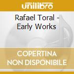 Rafael Toral - Early Works cd