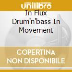 In Flux Drum'n'bass In Movement cd