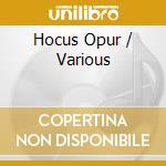 Hocus Opur / Various cd
