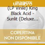 (LP Vinile) King Black Acid - Sunlit (Deluxe Edition) lp vinile di King Black Acid