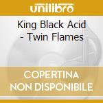 King Black Acid - Twin Flames cd