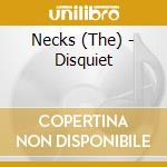 Necks (The) - Disquiet cd