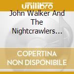 John Walker And The Nightcrawlers - Loup River Saturday Night cd