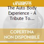The Auto Body Experience - A Tribute To Carhenge cd