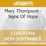 Mary Thompson - Signs Of Hope cd musicale di Mary Thompson