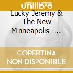 Lucky Jeremy & The New Minneapolis - Call It What You Want... But This City Is Mine cd