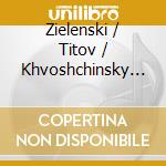 Zielenski / Titov / Khvoshchinsky / Rose Ensemble - Fire Of The Soul cd