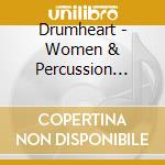 Drumheart - Women & Percussion Live! cd