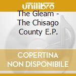 The Gleam - The Chisago County E.P. cd