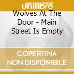 Wolves At The Door - Main Street Is Empty