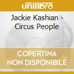 Jackie Kashian - Circus People