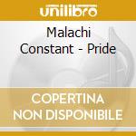 Malachi Constant - Pride cd