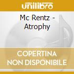 Mc Rentz - Atrophy cd