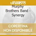 Murphy Brothers Band - Synergy cd musicale di Murphy Brothers Band