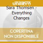 Sara Thomsen - Everything Changes