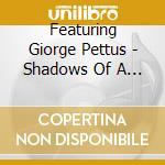 Featuring Giorge Pettus - Shadows Of A Blind Mind Music Video cd