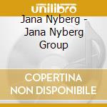 Jana Nyberg - Jana Nyberg Group cd
