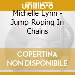Michelle Lynn - Jump Roping In Chains