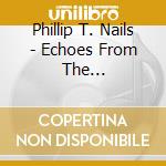 Phillip T. Nails - Echoes From The Sexological Asylum cd
