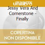 Jessy Vera And Cornerstone - Finally cd