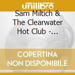 Sam Miltich & The Clearwater Hot Club - Just You, Just Me cd