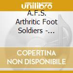 A.F.S. Arthritic Foot Soldiers - Immature Nobodies cd
