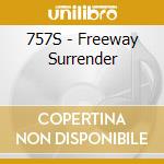 757S - Freeway Surrender cd