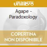 Agape - Paradoxology cd
