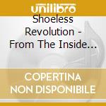 Shoeless Revolution - From The Inside Out cd