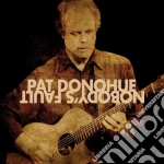Pat Donohue - Nobody's Fault cd