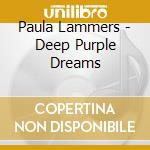 Paula Lammers - Deep Purple Dreams cd