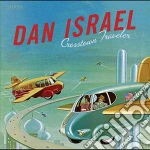 Dan Israel - Crosstown Traveler cd