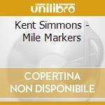 Kent Simmons - Mile Markers cd