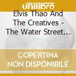 Elvis Thao And The Creatives - The Water Street Experiment cd