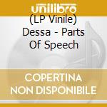 (LP Vinile) Dessa - Parts Of Speech lp vinile di Dessa
