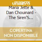 Maria Jette & Dan Chouinard - The Siren'S Song: Wodehouse And Kern On Broadway cd