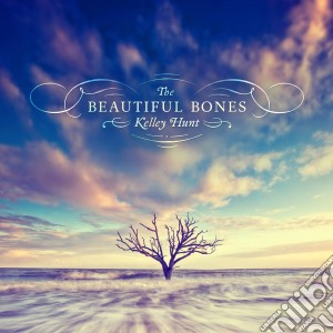 Kelley Hunt - The Beautiful Bones cd musicale di Kelley Hunt