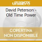 David Peterson - Old Time Power cd