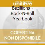 Bazillions - Rock-N-Roll Yearbook cd musicale di Bazillions