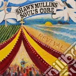 Shawn Mullins - Soul'S Core Revival (2 Cd) cd