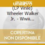 (LP Vinile) Wheeler Walker Jr. - Wwiii - True Blue vinile
