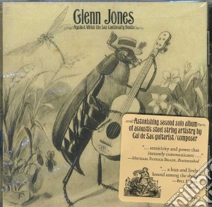 Glenn Jones - Against Wich The Sea Continually Beats cd musicale di Glenn Jones