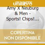 Amy X Neuburg & Men - Sports! Chips! Booty! cd musicale di Amy X Neuburg & Men