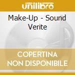 Make-Up - Sound Verite cd musicale di Make