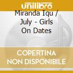 Miranda Iqu / July - Girls On Dates cd