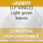 (LP VINILE) Light green leaves lp vinile di Wings Little